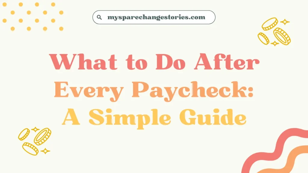 what to do after every paycheck