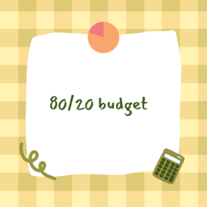 80/20 budget