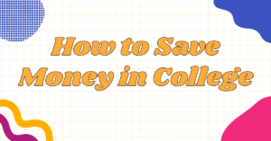 how to save money in college