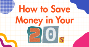how to save money in your 20s