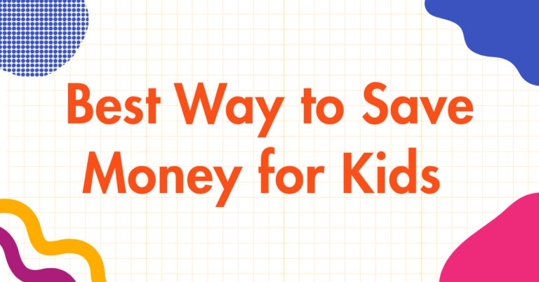 Best Way to Save Money for Kids