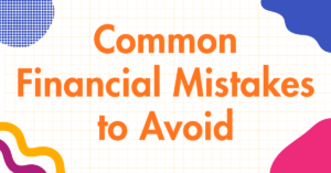 22 Common Financial Mistakes to Avoid
