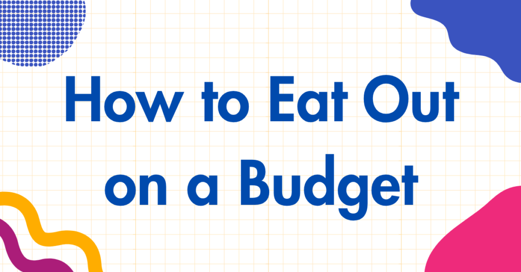 How to Eat Out on a Budget