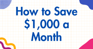 How to Save $1,000 a Month