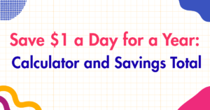 Save $1 a Day for a Year Calculator and Savings Total