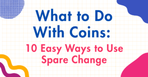 What to Do With Coins