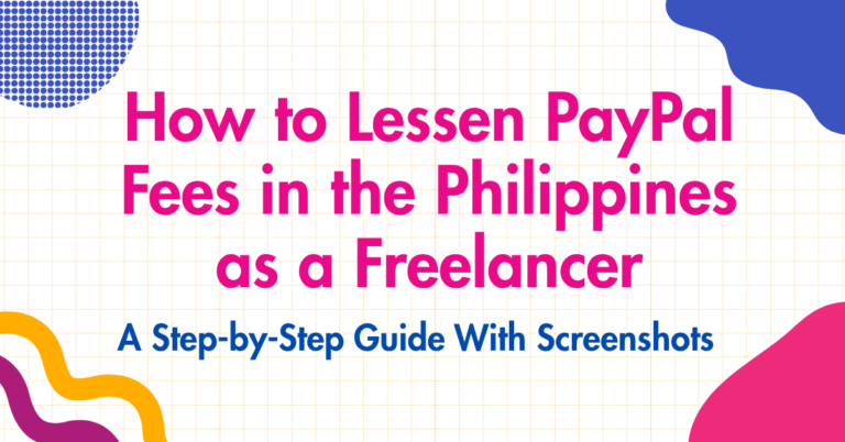 How to Lessen PayPal Fees in the Philippines as a Freelancer