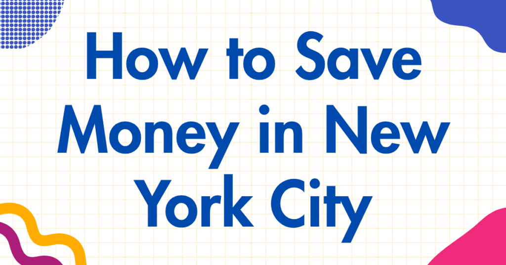 How to Save Money in New York City