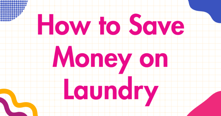 How to Save Money on Laundry
